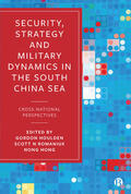 Houlden / Hong / Romaniuk |  Security, Strategy, and Military Dynamics in the South China Sea | Buch |  Sack Fachmedien