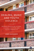 Alexander |  Dealing, Music and Youth Violence | Buch |  Sack Fachmedien