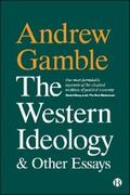 Gamble |  The Western Ideology and Other Essays | eBook | Sack Fachmedien