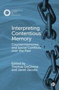 DeGloma / Jacobs |  Interpreting Contentious Memory | Buch |  Sack Fachmedien