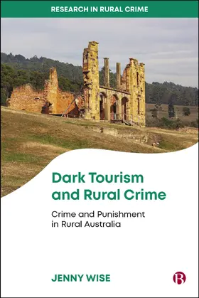 Wise |  Dark Tourism and Rural Crime | Buch |  Sack Fachmedien