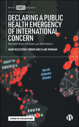 Eccleston-Turner / Wenham | Declaring a Public Health Emergency of International Concern | Buch | 978-1-5292-1933-3 | sack.de