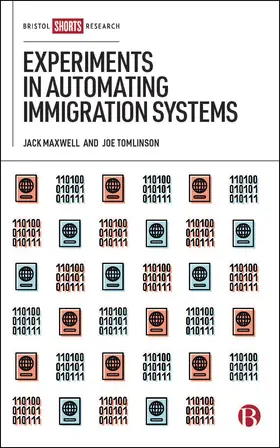 Maxwell / Tomlinson | Experiments in Automating Immigration Systems | Buch | 978-1-5292-1984-5 | sack.de
