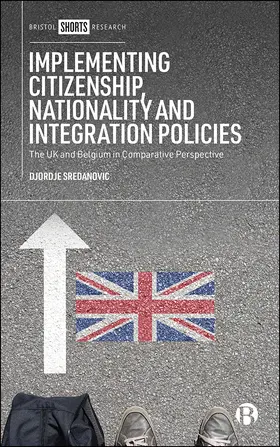 Sredanovic | Implementing Citizenship, Nationality and Integration Policies | Buch | 978-1-5292-1988-3 | www.sack.de