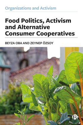 Oba / Ozsoy / Özsoy | Food Politics, Activism and Alternative Consumer Cooperatives | Buch | 978-1-5292-2003-2 | sack.de