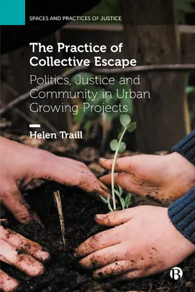 Traill | The Practice of Collective Escape | Buch | 978-1-5292-2069-8 | sack.de