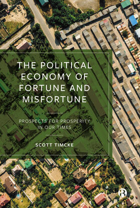 Timcke | The Political Economy of Fortune and Misfortune | Buch | 978-1-5292-2175-6 | sack.de