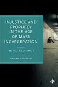 Skotnicki |  Injustice and Prophecy in the Age of Mass Incarceration | eBook | Sack Fachmedien