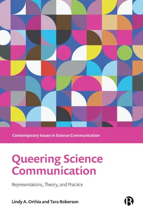 Roberson / A. Orthia | Queering Science Communication | Buch | 978-1-5292-2440-5 | www.sack.de