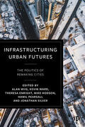 Wiig / Ward / Enright |  Infrastructuring Urban Futures | Buch |  Sack Fachmedien