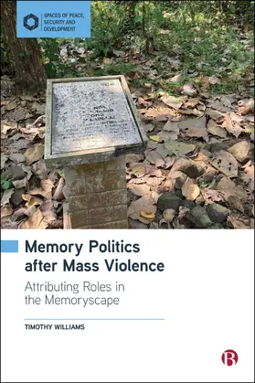 Williams | Memory Politics After Mass Violence | Buch | 978-1-5292-2759-8 | www.sack.de