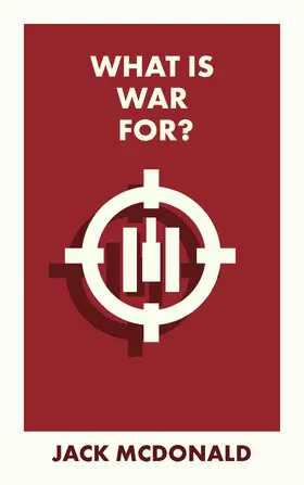McDonald |  What Is War For? | Buch |  Sack Fachmedien