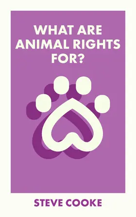 Cooke |  What Are Animal Rights For? | Buch |  Sack Fachmedien