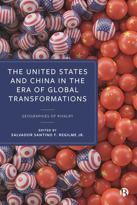 Santino F. Regilme Jr |  The United States and China in the Era of Global Transformations | Buch |  Sack Fachmedien