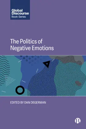 Degerman |  The Politics of Negative Emotions | eBook | Sack Fachmedien