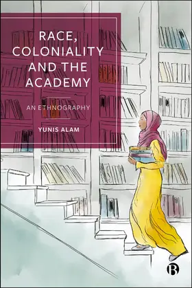 Alam |  Race, Coloniality and the Academy | Buch |  Sack Fachmedien
