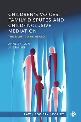 Barlow / Ewing | Children's Voices, Family Disputes and Child-Inclusive Mediation | Buch | 978-1-5292-2891-5 | sack.de