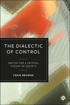 Browne |  The Dialectic of Control | eBook | Sack Fachmedien
