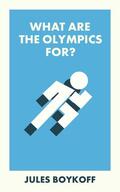 Boykoff |  What Are the Olympics For? | Buch |  Sack Fachmedien