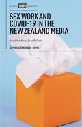 Easterbrook-Smith |  Sex Work and COVID-19 in the New Zealand Media | eBook | Sack Fachmedien