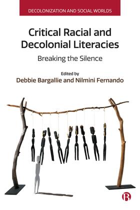 Bargallie / Fernando | Critical Racial and Decolonial Literacies | Buch | 978-1-5292-3439-8 | sack.de
