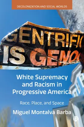 Montalva Barba | White Supremacy and Racism in Progressive America | E-Book | www.sack.de