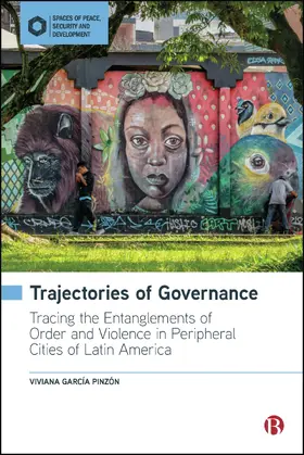 García Pinzón | Trajectories of Governance | Buch | 978-1-5292-3628-6 | sack.de