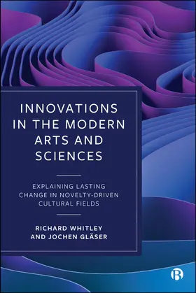 Whitley / Gläser |  Innovations in the Modern Arts and Sciences | Buch |  Sack Fachmedien