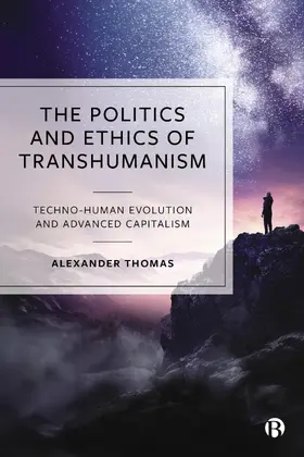 Thomas |  The Politics and Ethics of Transhumanism | Buch |  Sack Fachmedien