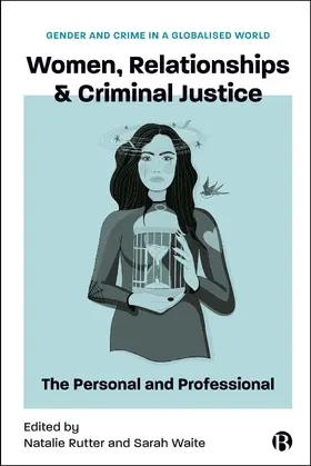 Waite / Rutter |  Women, Relationships & Criminal Justice | Buch |  Sack Fachmedien