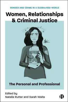 Waite / Rutter |  Women, Relationships & Criminal Justice | eBook | Sack Fachmedien