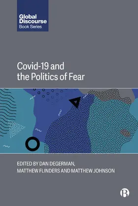 Degerman / Flinders / Johnson |  COVID-19 and the Politics of Fear | eBook | Sack Fachmedien