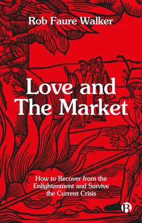 Faure Walker | Love and the Market | E-Book | www.sack.de