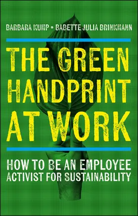 Kump / Brinkmann | The Green Handprint at Work | Buch | 978-1-5292-4420-5 | www.sack.de
