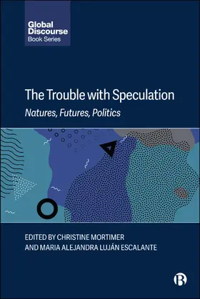 Mortimer / Alejandra Luján Escalante |  The Trouble with Speculation | Buch |  Sack Fachmedien
