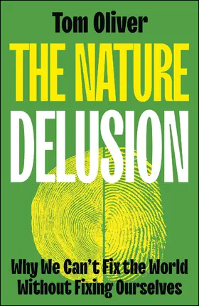 Oliver |  The Nature Delusion | eBook | Sack Fachmedien