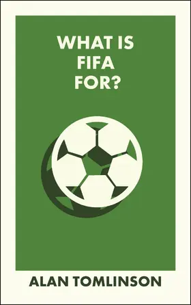 Tomlinson | What Is FIFA For? | E-Book | www.sack.de
