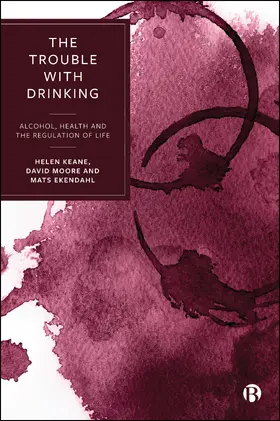 Keane / Moore / Ekendahl |  The Trouble with Drinking | Buch |  Sack Fachmedien