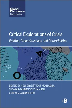 Rydstrom / Hamza / Gammeltoft-Hansen |  Critical Explorations of Crisis | Buch |  Sack Fachmedien