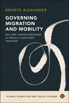Alexander | Governing Migration and Mobility | Buch | 978-1-5292-4674-2 | www.sack.de