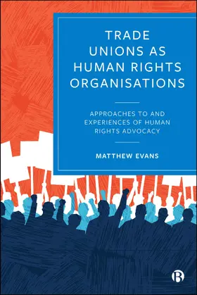 Evans |  Trade Unions as Human Rights Organisations | Buch |  Sack Fachmedien