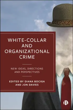 Bociga / Davies |  White-Collar and Organizational Crime | Buch |  Sack Fachmedien