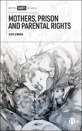O'Brien |  Mothers, Prison and Parental Rights | Buch |  Sack Fachmedien