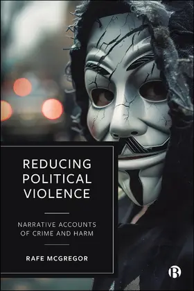 McGregor | Reducing Political Violence | Buch | 978-1-5292-4842-5 | www.sack.de
