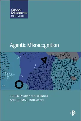 Brincat / Lindemann |  Agentic Misrecognition | Buch |  Sack Fachmedien