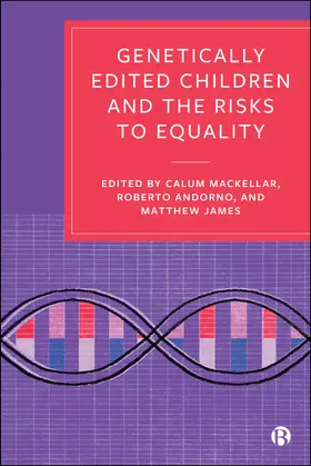 MacKellar / Andorno / James | Genetically Edited Children and the Risks to Equality | E-Book | www.sack.de
