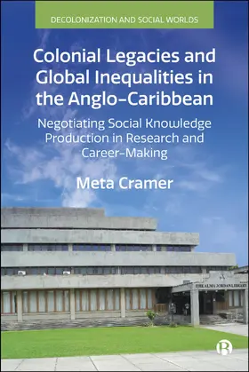 Cramer |  Colonial Legacies and Global Inequalities in the Anglo-Caribbean | eBook | Sack Fachmedien