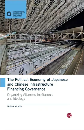 Wijaya | The Political Economy of Japanese and Chinese Infrastructure Financing Governance | E-Book | www.sack.de