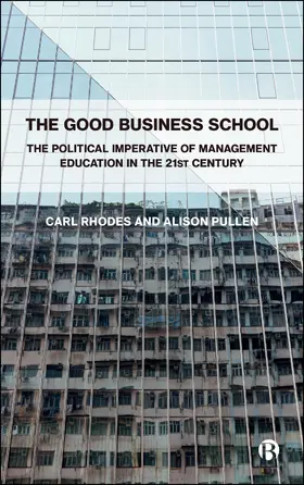 Rhodes / Pullen |  The Good Business School | Buch |  Sack Fachmedien