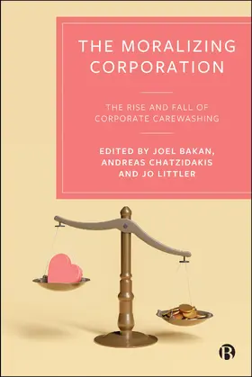 Bakan / Chatzidakis / Littler |  The Moralizing Corporation | Buch |  Sack Fachmedien